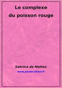 Le complexe du poisson rouge