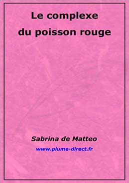 Le complexe du poisson rouge