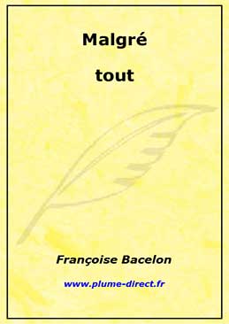 Malgré tout