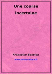 Une course incertaine