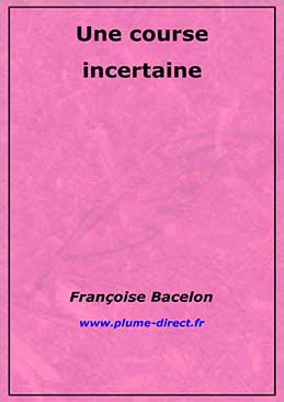 Une course incertaine
