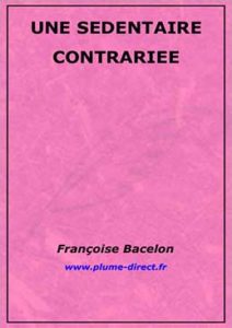 Une sédentaire contrariée
