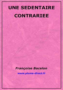 Une sédentaire contrariée